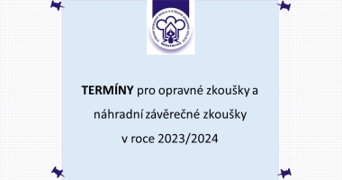 Termíny opravných závěrečných zkoušek a náhradní termíny ZZ pro rok 2023/2024